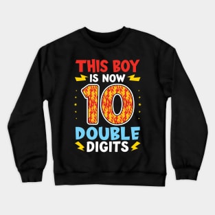 This boy is now 10 double digits Crewneck Sweatshirt